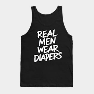 Real Men Wear Diapers Tank Top